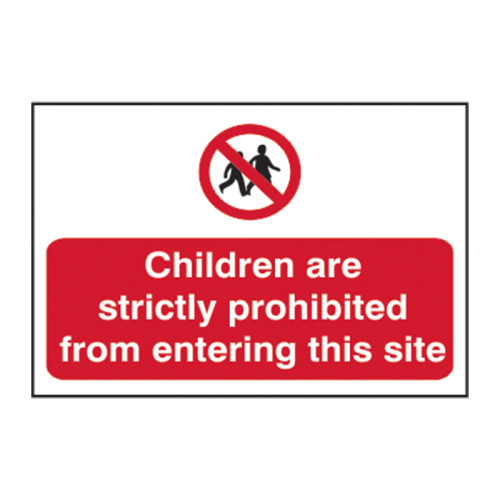 Children Are Strictly Prohibited From Entering This Site - Pp - 1.2mm Polypropylene Non Adhesive - Non Bagged - (600 X 400mm)